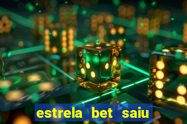 estrela bet saiu do ar